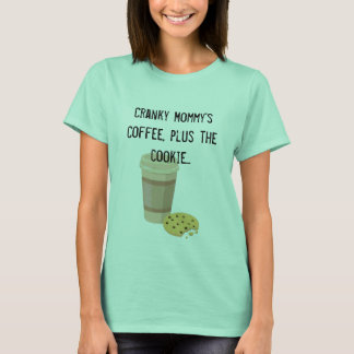 Camiseta Cranky Mommy's Coffee with Cookie T-shirt