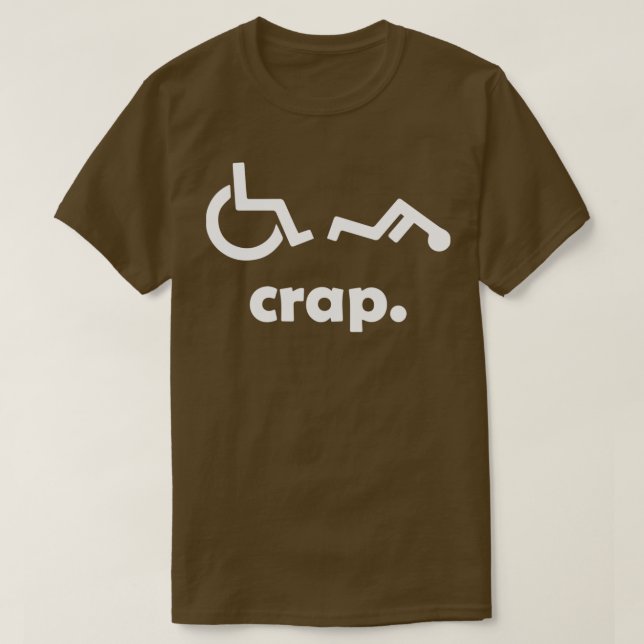 Camiseta Crap Handicap Funny Wheelchair Disabled Rude Offe  (Diseño del anverso)