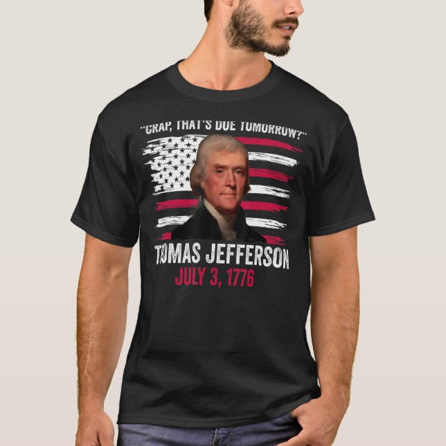 Camiseta Crap que está por venir mañana Thomas Jefferson 4  (Anverso)