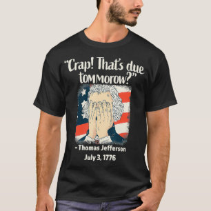 Camiseta Crap que está por venir mañana Thomas Jefferson 4
