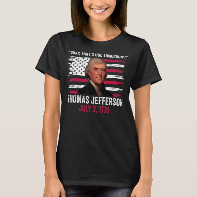 Camiseta Crap que está por venir mañana Thomas Jefferson 4  (Anverso)