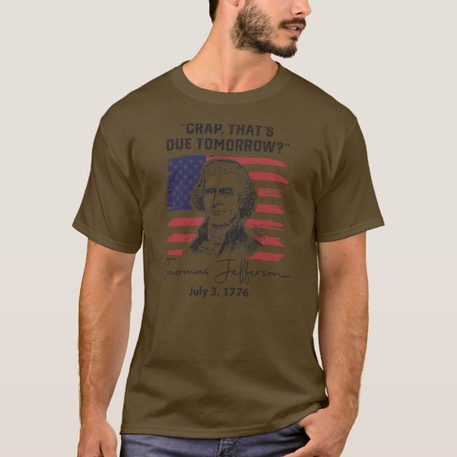 Camiseta Crap That's Due Tomorrow Funny 4th of July Thomas (Anverso)