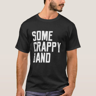 Camiseta Crappy Band Gift Men Concierto musical Funny Sayi
