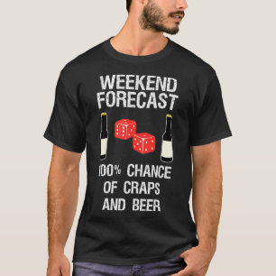 Camiseta Craps Dice Funny Casino Gambling Weekend Forecast