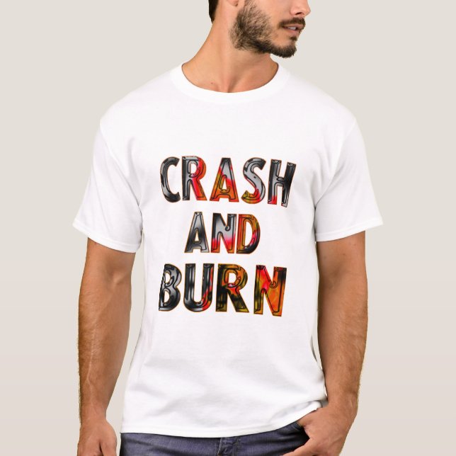 Camiseta Crash and burn (Anverso)