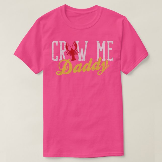 Camiseta Craw Me Daddy Boiler Crayfish Hervir Lover (Diseño del anverso)