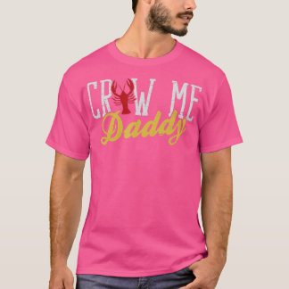 Camiseta Craw Me Daddy Boiler Crayfish Hervir Lover