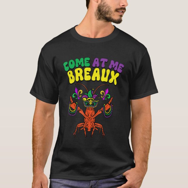 Camiseta Crawfish Beads Come At Me Breaux Funny Mardi Gras  (Anverso)