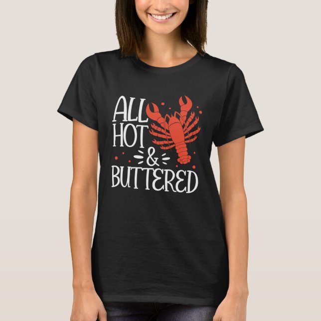 Camiseta Crawfish Boil Cajun All Hot & Buttered Crayfish Se (Anverso)