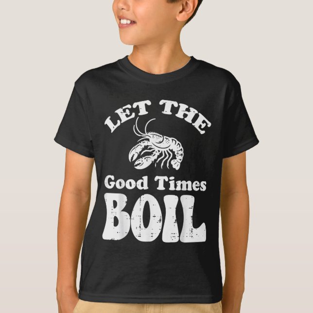 Camiseta Crawfish Let Good Times Boil Funny Crayfish Men Wo (Anverso)