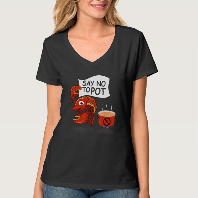 Camiseta Crawfish Pun Say No To Pot Lobster Festival Seafoo (Anverso)