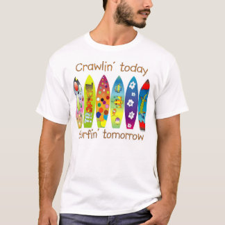 Camiseta Crawlin hoy Surfin mañana