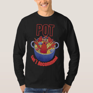Camiseta Crayfish Pun Pot No Puede Recomendar Fes de Hervir