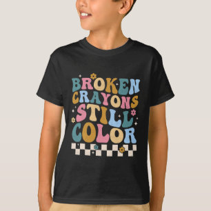 Camiseta Crayones rotos siguen coloreando la conciencia de