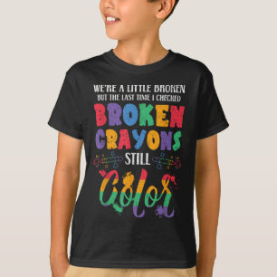 Camiseta Crayones rotos siguen coloreando la conciencia de