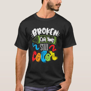 Camiseta Crayones rotos siguen coloreando la conciencia de