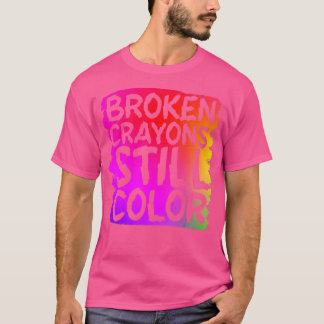 Camiseta Crayones rotos siguen coloreando la conciencia de 