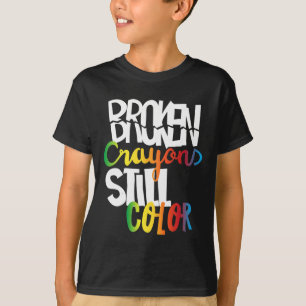 Camiseta Crayones rotos siguen coloreando la conciencia de 