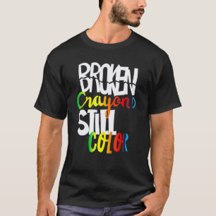 Camiseta Crayones rotos todavía colorean Difundiendo concie