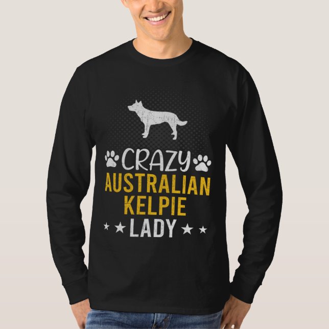 Camiseta Crazy Australian Kelpie Lady Dog (Anverso)