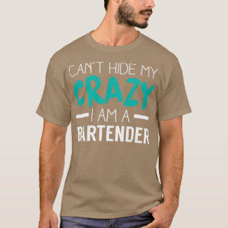 Camiseta Crazy Bartender Bartender Regalo Funny Bartender