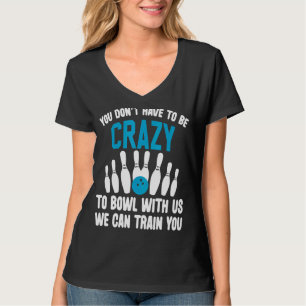 Camiseta Crazy Bowling Bowlers Diez Jugadores de Pin Guay B
