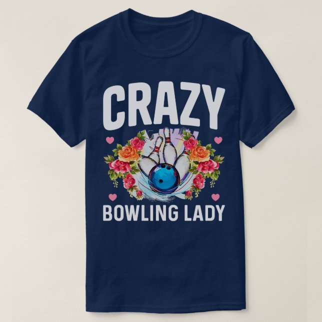 Camiseta Crazy Bowling Lady Funny Bowler Regalo (Diseño del anverso)