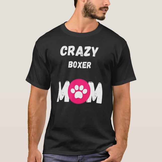 Camiseta Crazy Boxer Dog Mom (Anverso)