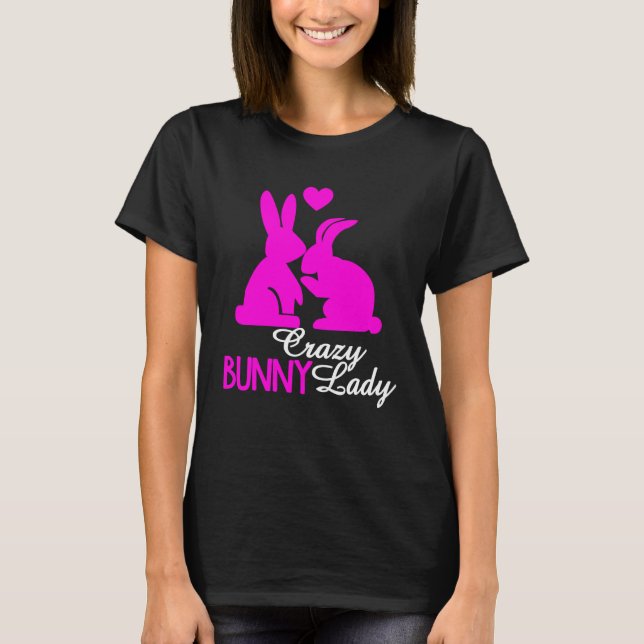 Camiseta Crazy Bunny Lady Easter Day Women Girl Rabbit (Anverso)