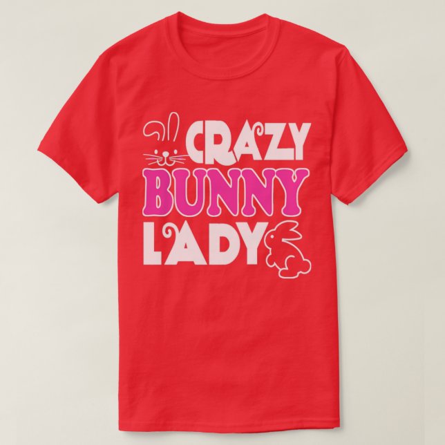 Camiseta Crazy Bunny Lady I Love Rabbit 1 (Diseño del anverso)