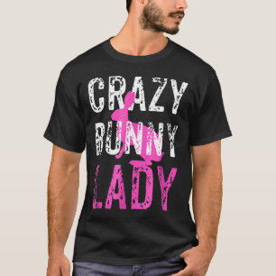 Camiseta Crazy Bunny Lady Rabbit Lover Shirt
