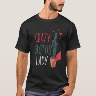 Camiseta Crazy Cactus Lady Plant Lady Mom Indoor Flower Flo