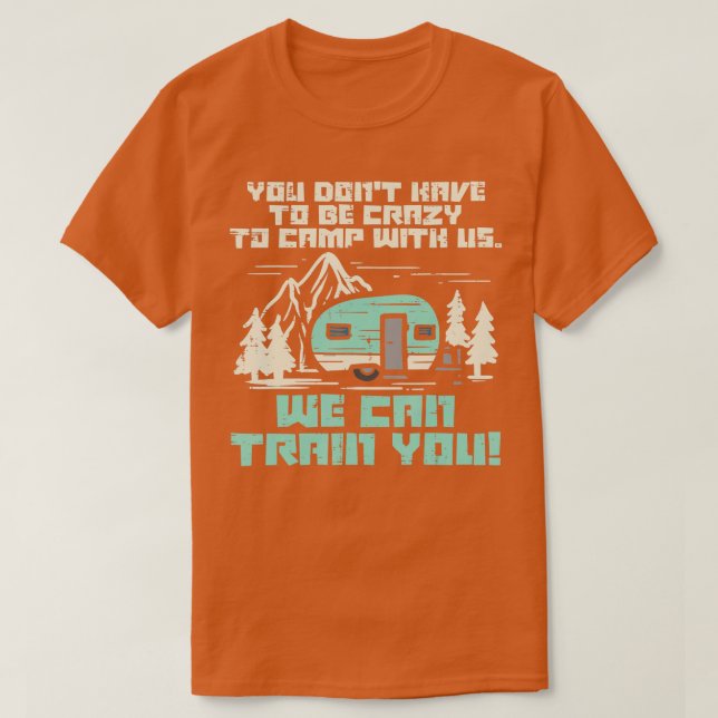 Camiseta Crazy Camp With Us Funny Camping Van RV Camper Men (Diseño del anverso)