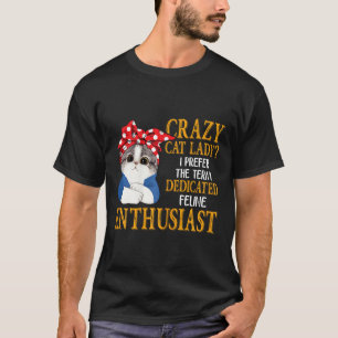 Camiseta Crazy Cat Lady Prefiero El Término Específico