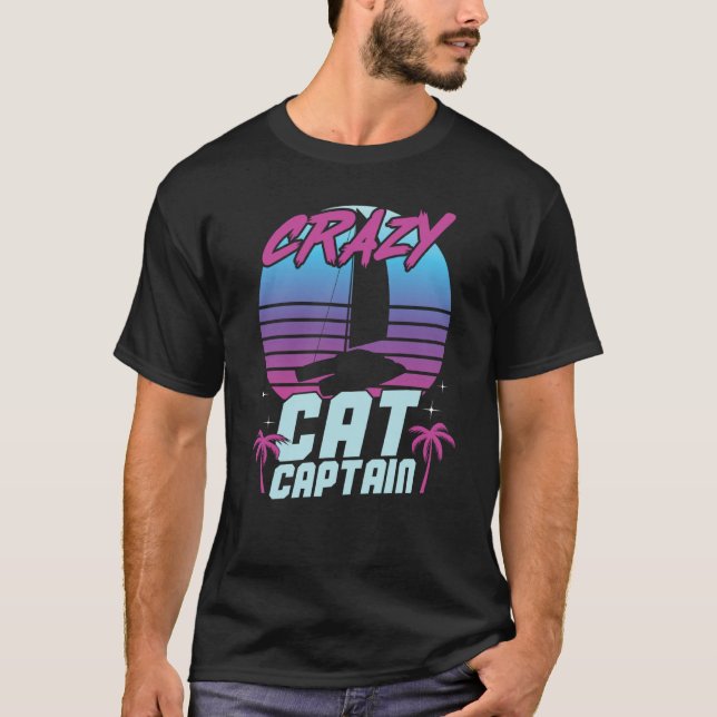 Camiseta Crazy Catamaran Captain Sailing Sailor  10 (Anverso)