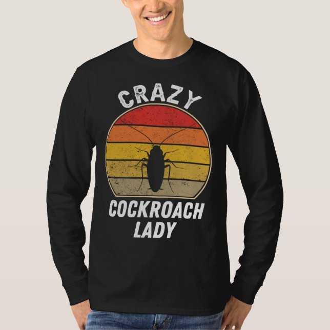 Camiseta Crazy Cockroach Lady   Cockroach Insect Woman (Anverso)