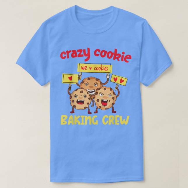 Camiseta Crazy Cookie Baking Crew Design (Diseño del anverso)
