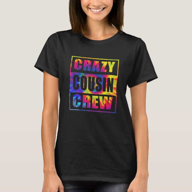 Camiseta Crazy Cousin Crew  Cousin Squad Matching Tie Dye (Anverso)