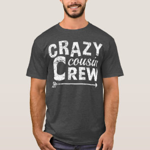 Camiseta Crazy Cousin Crew Tshirt para niños y adultos