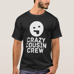 Camiseta Crazy Cousin Tripulación Saca Reunidad De La Famil