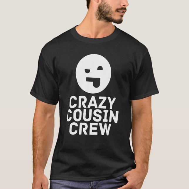 Camiseta Crazy Cousin Tripulación Saca Reunidad De La Famil (Anverso)