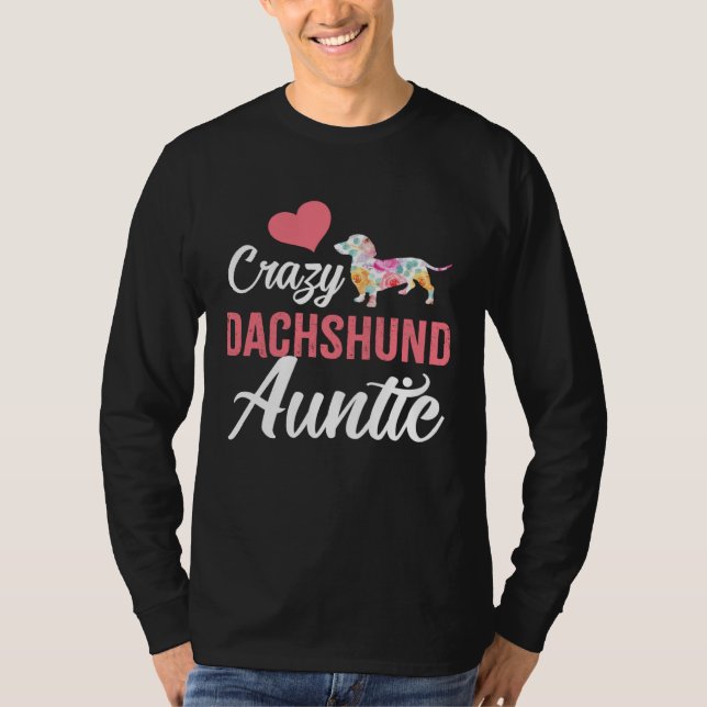 Camiseta Crazy Dachshund Auntie  Dog Auntie (Anverso)