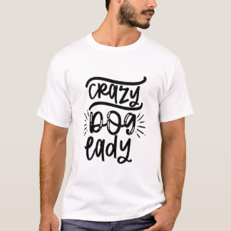 Camiseta Crazy Dog Lady T-