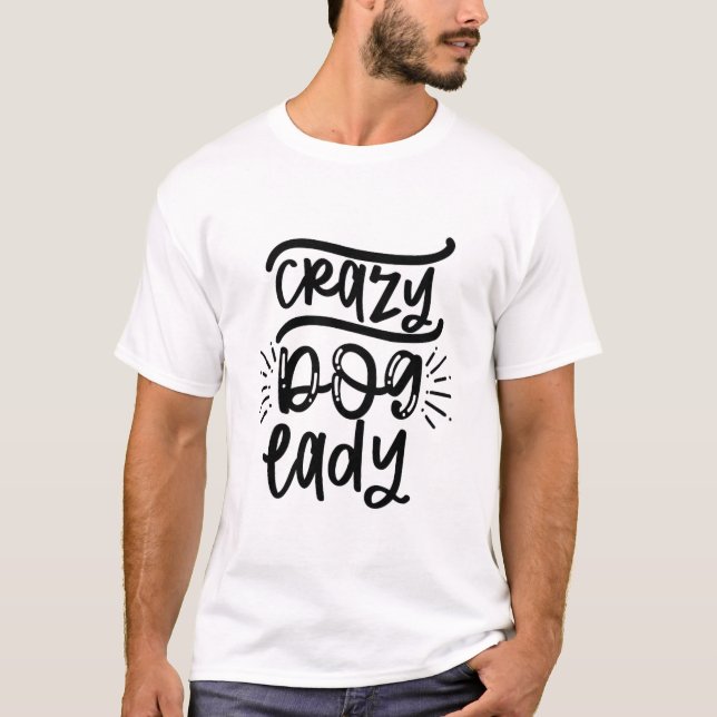 Camiseta Crazy Dog Lady T- (Anverso)