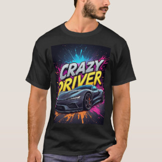 Camiseta Crazy Driver: Vibrant Sports car Art