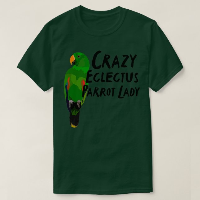 Camiseta Crazy Eclectus Parrot Lady (Diseño del anverso)