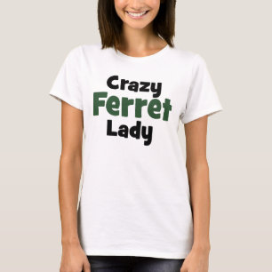 Camiseta Crazy Ferret Lady