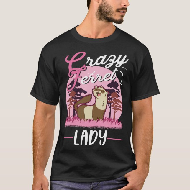 Camiseta Crazy Ferret lady Ferret Girl (Anverso)