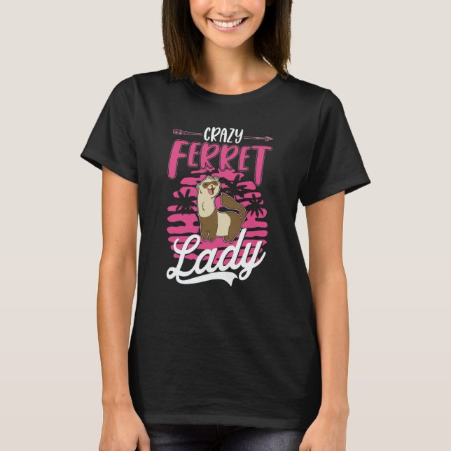 Camiseta Crazy Ferret lady Ferret Girl (Anverso)