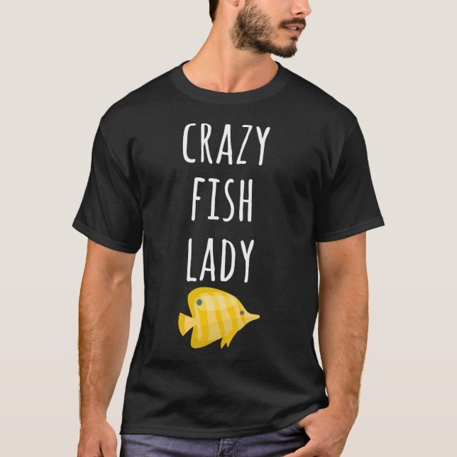 Camiseta Crazy Fish Lady Aquarium Fish Bowl Fish Tank (Anverso)